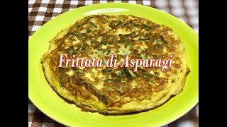 Frittata di Asparagi Ricetta Primaverile Semplice  Asparagus Omelette Simple Spring Recipe [upl. by Richart]