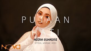 Pujaan Hati  ADIRA SUHAIMI  Official Karaoke Video [upl. by Eidassac249]