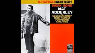 Nat Adderley  Work Song  Full Album [upl. by Ijat]