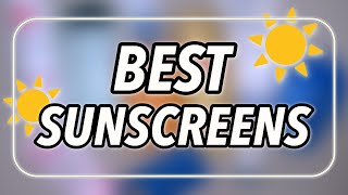 BEST SUNSCREENS [upl. by Haela]