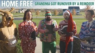 Grandma Got Runover By A Reindeer  Home Free [upl. by Anerol]