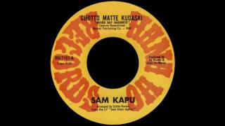 Sam Kapu  Chotto Matte Kudasai Never Say Goodbye Original [upl. by Todhunter]