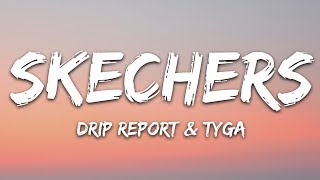 DripReport  Skechers Lyrics ft Tyga [upl. by Wait]