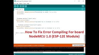 How To Fix Error Compiling For Board NodeMCU ESP 12E Module [upl. by Courtund]