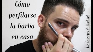 Como PERFILAR la BARBA en CASA 2ºparte [upl. by Lichtenfeld]