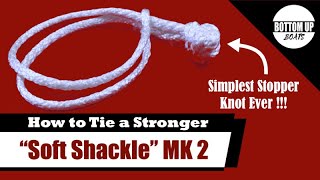 Stronger Soft Shackle MK 2 [upl. by Joannes699]