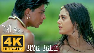 Jiya Jale  4K  Dil Se [upl. by Ahseyi]