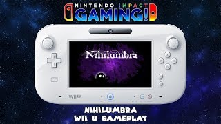 Nihilumbra  Wii U Gameplay [upl. by Cordalia]