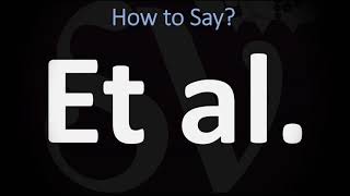 How to Pronounce ET AL CORRECTLY [upl. by Assin]