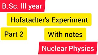 Hofstadters Experiment Part 2l Nuclear Physics [upl. by Sac]