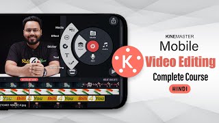 KineMaster  Professional Mobile Video Editing Tutorial  Complete Video Editing Course In Hindi [upl. by Barry352]