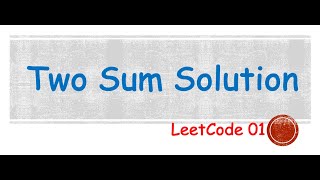 LeetCode Two Sum ProblemSolution Explained [upl. by Anhaj869]