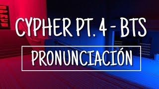 Cypher PT 4  BTS Pronunciación Fácil [upl. by Drahser]