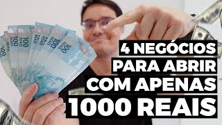 4 NEGÓCIOS PARA SE ABRIR COM ATÉ 1000 REAIS [upl. by Araeic821]