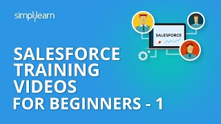 Salesforce Training Videos For Beginners  1  Salesforce Administrator Training  Simplilearn [upl. by Adli147]