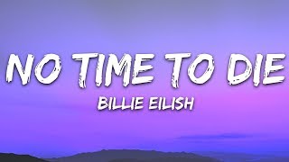 Billie Eilish  No Time To Die Lyrics [upl. by Lowry]