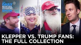 Jordan Klepper vs Trump Supporters The Complete Collection  The Daily Social Distancing Show [upl. by Trakas405]