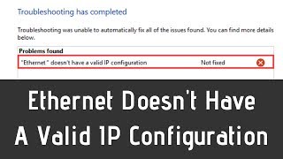 Fix Ethernet Doesnt Have A Valid IP Configuration In Windows 1087 [upl. by Alegre]