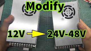 Modify 12V power supply to 24V 36V 48V [upl. by Gaughan]