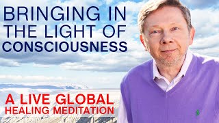 Global Healing Meditation to Bring More Light into the World with Eckhart [upl. by Gainor]