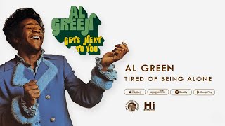 Al Green  Tired of Being Alone Official Audio [upl. by Yedok]