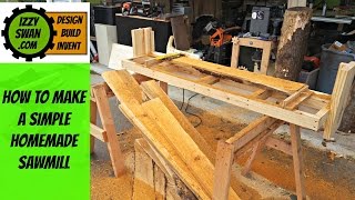 how to make a simple homemade sawmill  Izzy Swan [upl. by Suiremed]