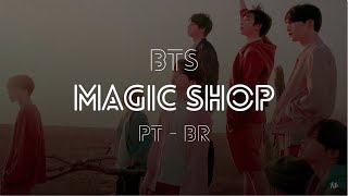 BTS  MAGIC SHOP Tradução  Legendado PTBR  KPOP BRASIL [upl. by Hegyera]