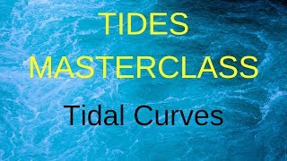 Tides Masterclass  Tidal Heights and Tidal Curves [upl. by Israeli]