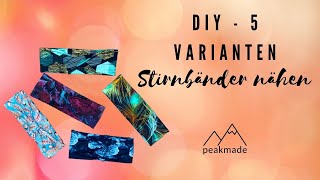 DIY  Stirnbänder nähen  5 Varianten [upl. by Anelad]