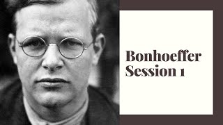 Bonhoeffer Full Session 1 [upl. by Gasper]