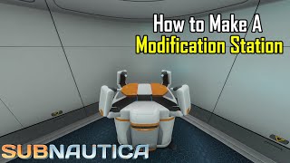 Subnautica  How to make a modifications station [upl. by Kraus611]