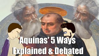 Thomas Aquinas 5 Ways Proving Gods Existence DEBATE [upl. by Ttayw]