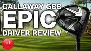 NEW CALLAWAY GBB EPIC DRIVER REVIEW [upl. by Estrella]