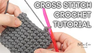 HOW TO CROCHET THE CROSS STITCH SINGLEDOUBLE CROCHET  Bella Coco Crochet [upl. by Yrekaz]