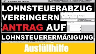 Antrag auf Lohnsteuerermäßigung Tutorial  Erklärung  Ausfüllhilfe [upl. by Finzer]