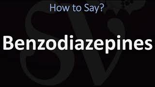 How to Pronounce Benzodiazepines CORRECTLY [upl. by Enitsed]