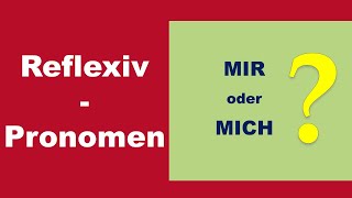 mir oder mich  Reflexivpronomen B1 [upl. by Airel]