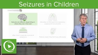 Seizures in Children – Pediatric Neurology  Lecturio [upl. by Llehsyar233]