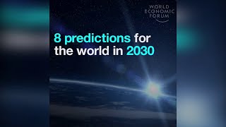 8 predictions for the world in 2030 [upl. by Byrne]