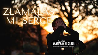 DaNON  Złamałaś mi serce [upl. by Coe]