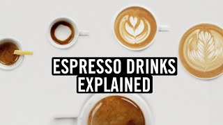 Espresso Drinks Explained Histories Recipes and More… [upl. by Roxi540]