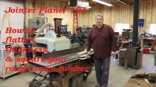 Jointer Planer 101 How to flatten thickness and square your rough lumber [upl. by Elery]