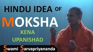 Hindu Idea of Moksha  Swami Sarvapriyananda  Kena Upanishad [upl. by Enilemme]