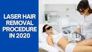 Laser Hair Removal Procedure  Step by Step Latest 2020 [upl. by Ramsa]