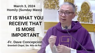 IT IS WHAT YOU RECEIVE THAT IS MORE IMPORTANT  Homily by Fr Dave Concepcion on March 3 2024 [upl. by Eelanej]