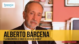 🔴ALBERTO BÁRCENA quotDetrás de la masonería está el malignoquot [upl. by Langan792]