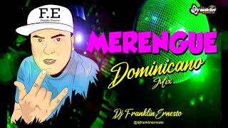 MERENGUE DOMINICANO MIX djfranklinernesto [upl. by Apoor255]