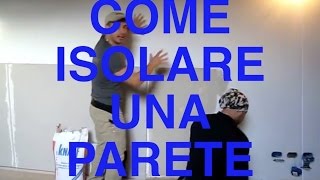 COME ISOLARE ACUSTICAMENTE UNA PARETE VLOG TUTORIAL CASA [upl. by Jochbed198]