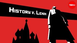 History vs Vladimir Lenin  Alex Gendler [upl. by Leigha]