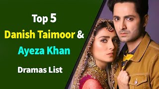 Top 5 Best Danish Taimoor with Ayeza khan Drama Serial List  Danish Taimoor  Aiza Khan [upl. by Susej]